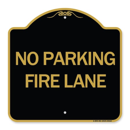 Signmission Pavement Stencil No Parking Fire Lane, Black & Gold Aluminum Sign, 18" x 18", BG-1818-24610 A-DES-BG-1818-24610